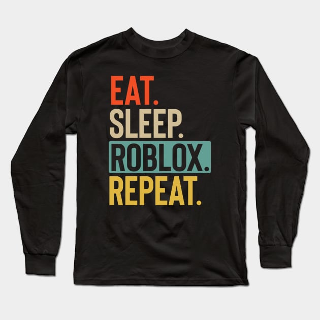 Eat Sleep Roblox Repeat retro vintage colors Long Sleeve T-Shirt by Lyume